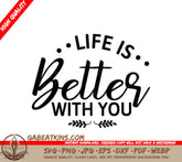 Life Is Better With You SVG Design SVG