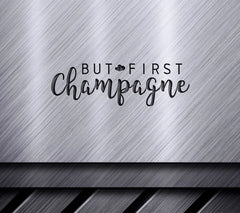But First Champagne SVG Design - Happy New Year Design SVG