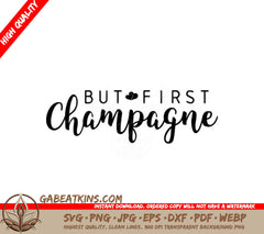 But First Champagne SVG Design - Happy New Year Design SVG