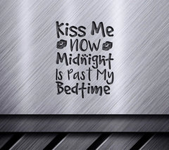 Kiss Me Now Midnight Is Past My Bedtime - Happy New Year SVG Design SVG