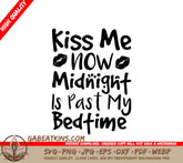 Kiss Me Now Midnight Is Past My Bedtime - Happy New Year SVG Design SVG