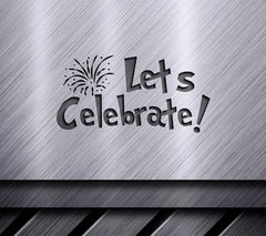 Lets Celebrate Fireworks SVG - Happy New Year Design SVG