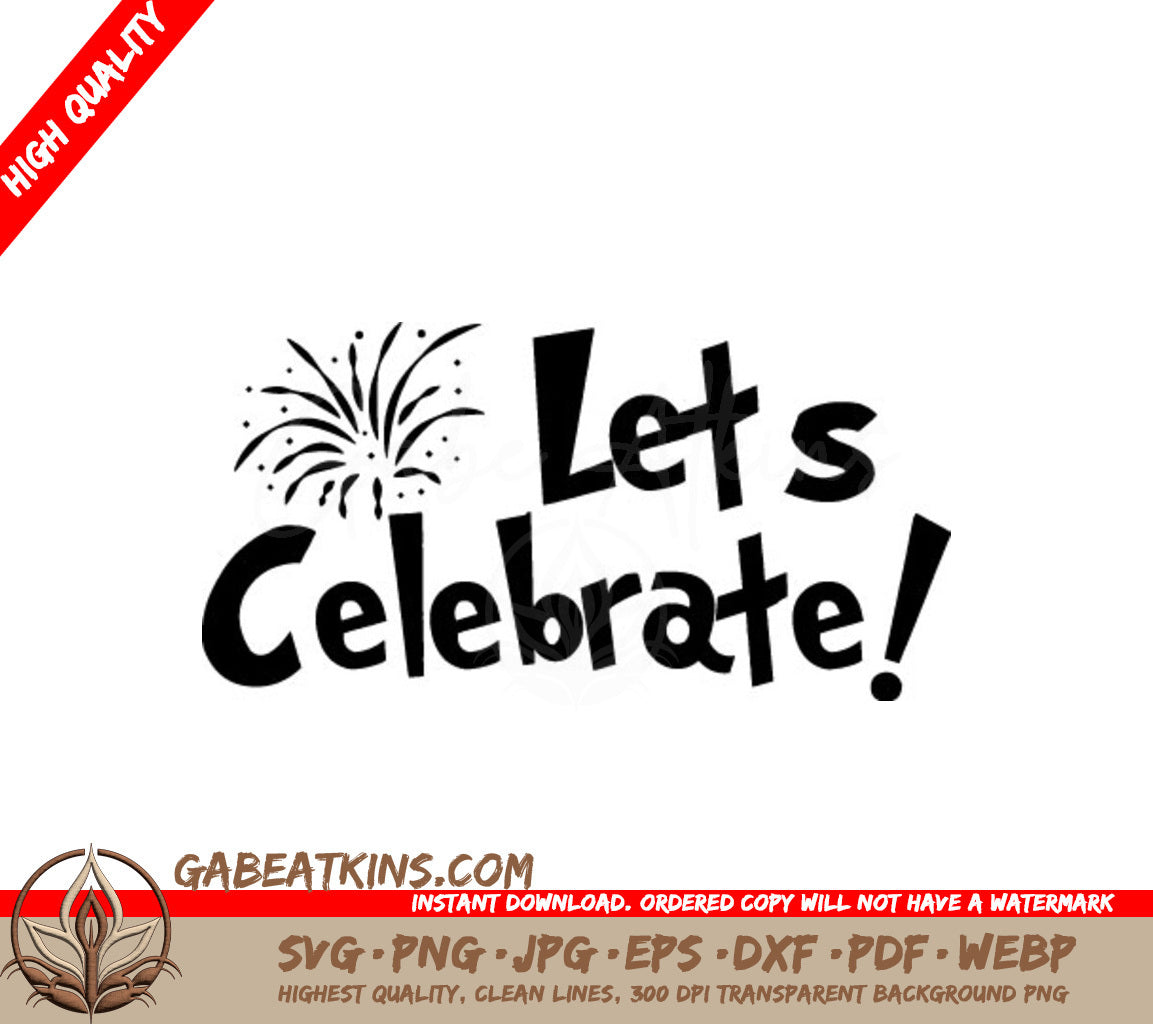 Lets Celebrate Fireworks SVG - Happy New Year Design SVG