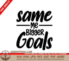 Same Me Bigger Goals SVG Design - Happy New Year SVG