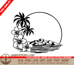Palm Trees Flowers And Mountains SVG - Hawaiian Hibiscus Flower With Palm Trees at Beach SVG SVG