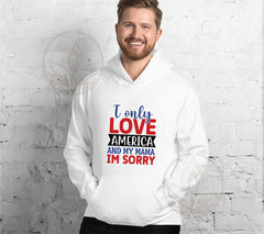 I Only Love America and My Mama - I am Sorry SVG, PNG, DXF, JPG, PDF, | SVG, PNG, DXF, JPG, PDF, WebP