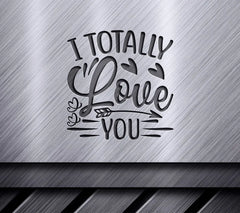 I Totally Love You SVG Cut File - Hearts & Arrow Design SVG