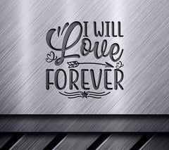 I Will Love Forever SVG Cut File with Arrow & Hearts - Digital Download SVG