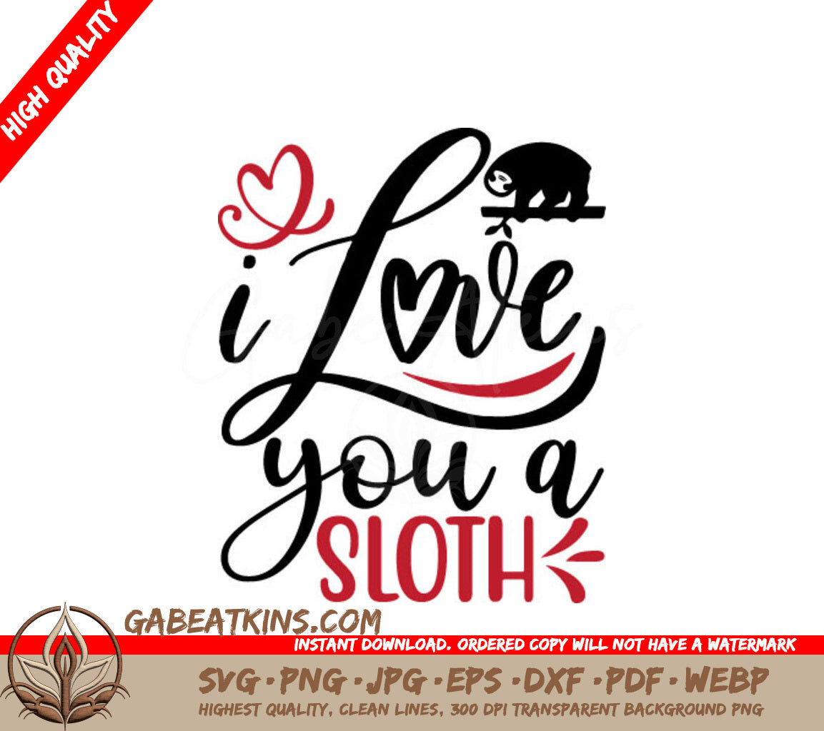 I Love You A Sloth SVG with Chameleon & Heart - Cute Animal Design SVG