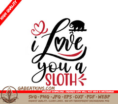I Love You A Sloth SVG with Chameleon & Heart - Cute Animal Design SVG