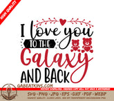 I Love You To The Galaxy And Back Valentines Day SVG Poster SVG