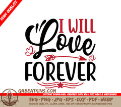 I Will Love Forever SVG Cut File with Arrow & Hearts - Digital Download SVG