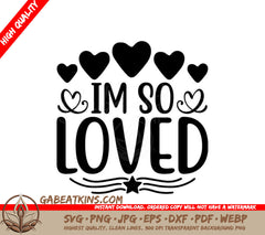 Im So Loved SVG with Hearts & Star - Digital Download SVG