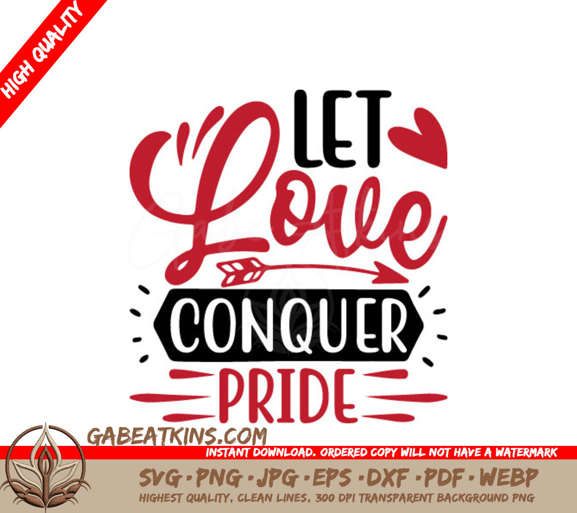 Let Love Conquer Pride SVG Design - Huge Poster SVG