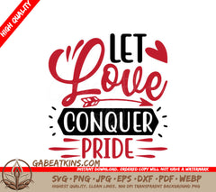 Let Love Conquer Pride SVG Design - Huge Poster SVG
