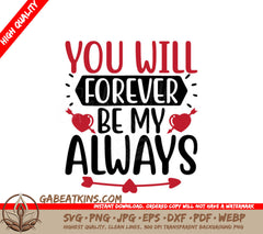 You Will Forever Be My Always SVG Cut File - Couples Love Quote SVG
