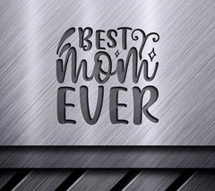 Best Mom Ever SVG Cut File - Black Text on White Background SVG