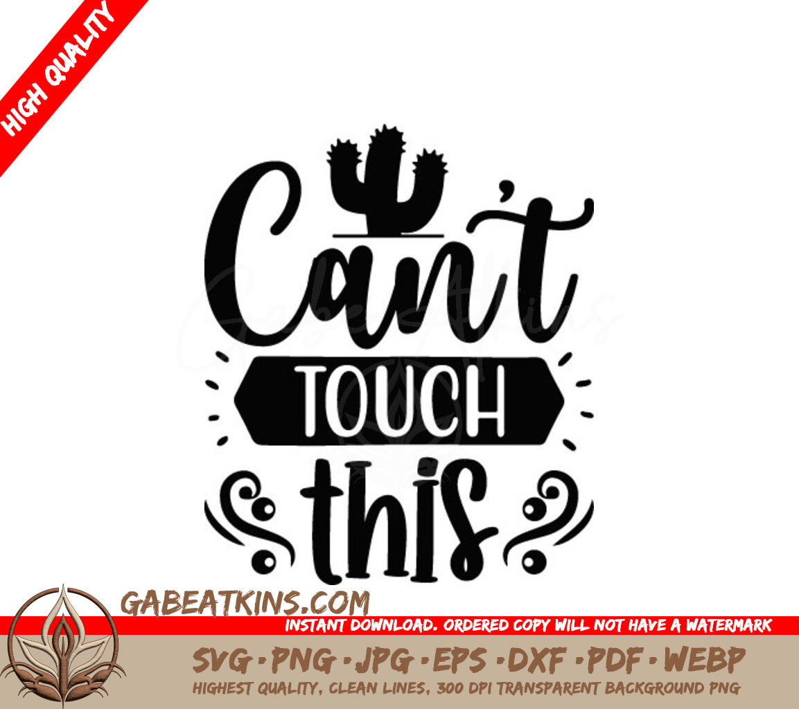 Cactus Cant Touch This - SVG Design SVG