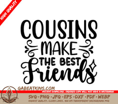 Cousins Make The Best Friends SVG Design SVG