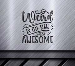 Weird Is The New Awesome SVG - Design SVG