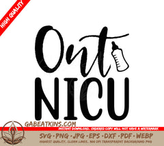 Ont Nicu SVG Design - Huge Baby NICU Discharge Sign SVG