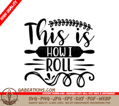 This is How I Roll SVG Design SVG