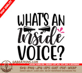 Whats an Inside Voice SVG Poster Design SVG