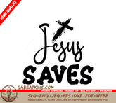 Jesus Saves SVG - Cross Design SVG