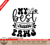 My Best Friends Paws SVG - Dog Paw Print Design SVG