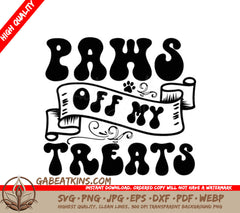 Paws Off My Treats SVG - Banner Design SVG