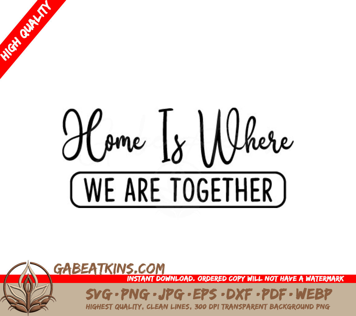 Home Is Where We Are Together Farmhouse SVG Cut File SVG