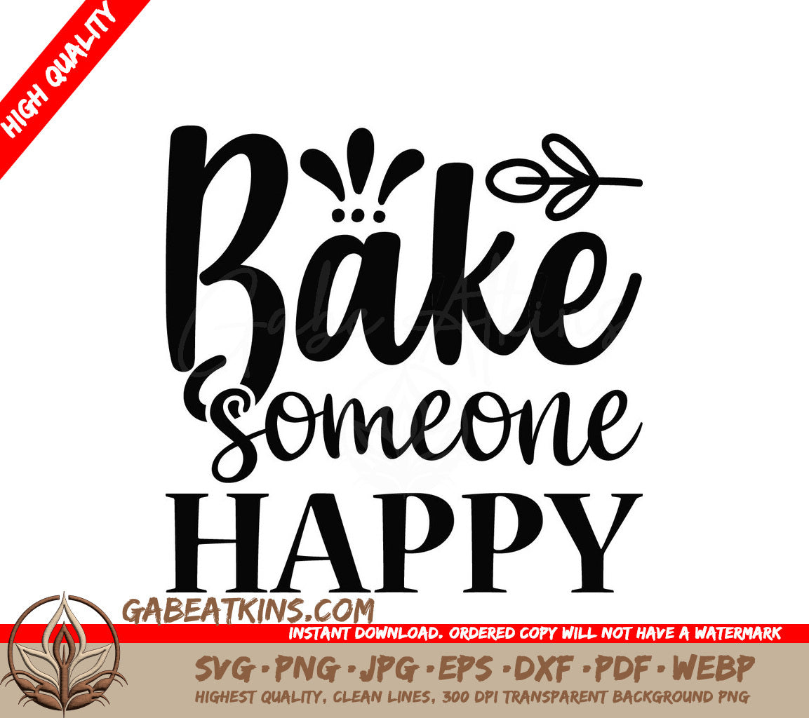 Bake Someone Happy SVG Design - Perfect for Home Baking SVG