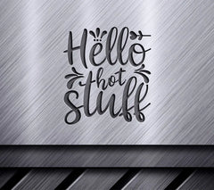 Hello Hot Stuff SVG Design - Home Decor SVG
