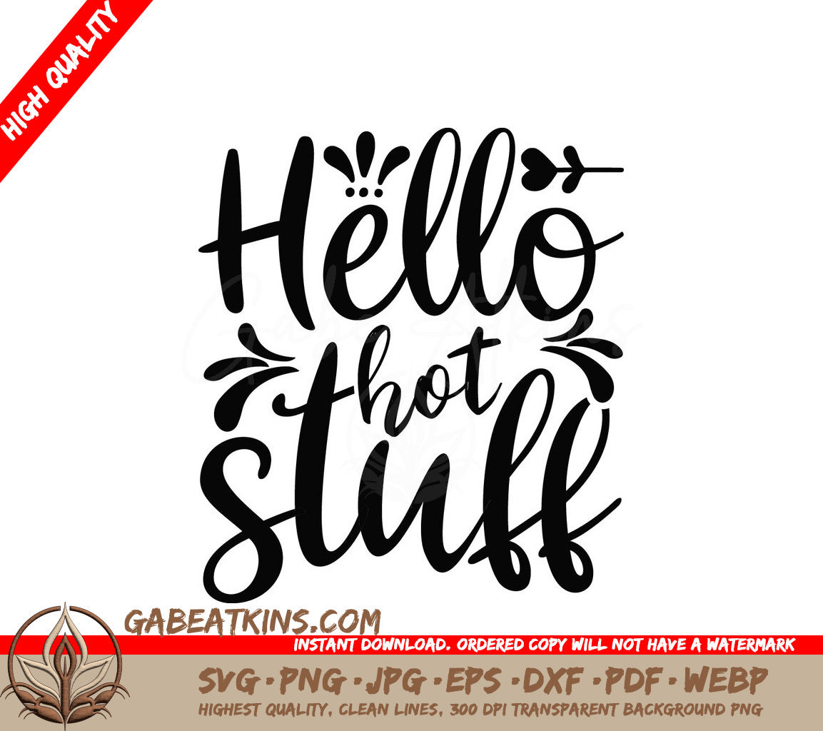 Hello Hot Stuff SVG Design - Home Decor SVG