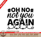 Oh No Not You Again SVG - Funny Doormat Sign Design SVG