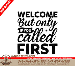 Welcome But Only If You Called First SVG - Funny Home Decor Sign SVG