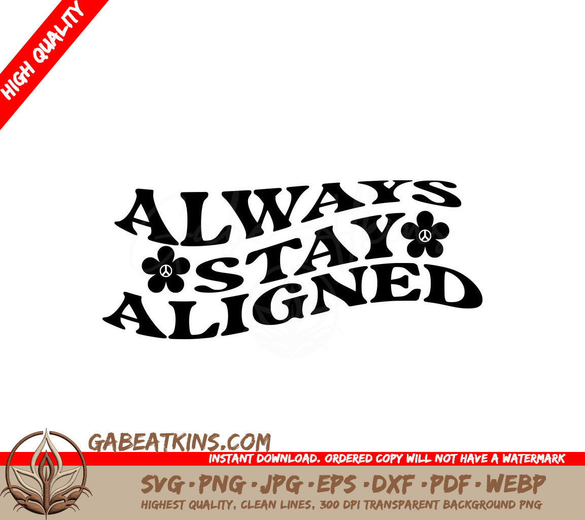 Always Stay Aligned SVG Design - Huge Aesthetic SVG