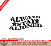 Always Stay Aligned SVG Design - Huge Aesthetic SVG