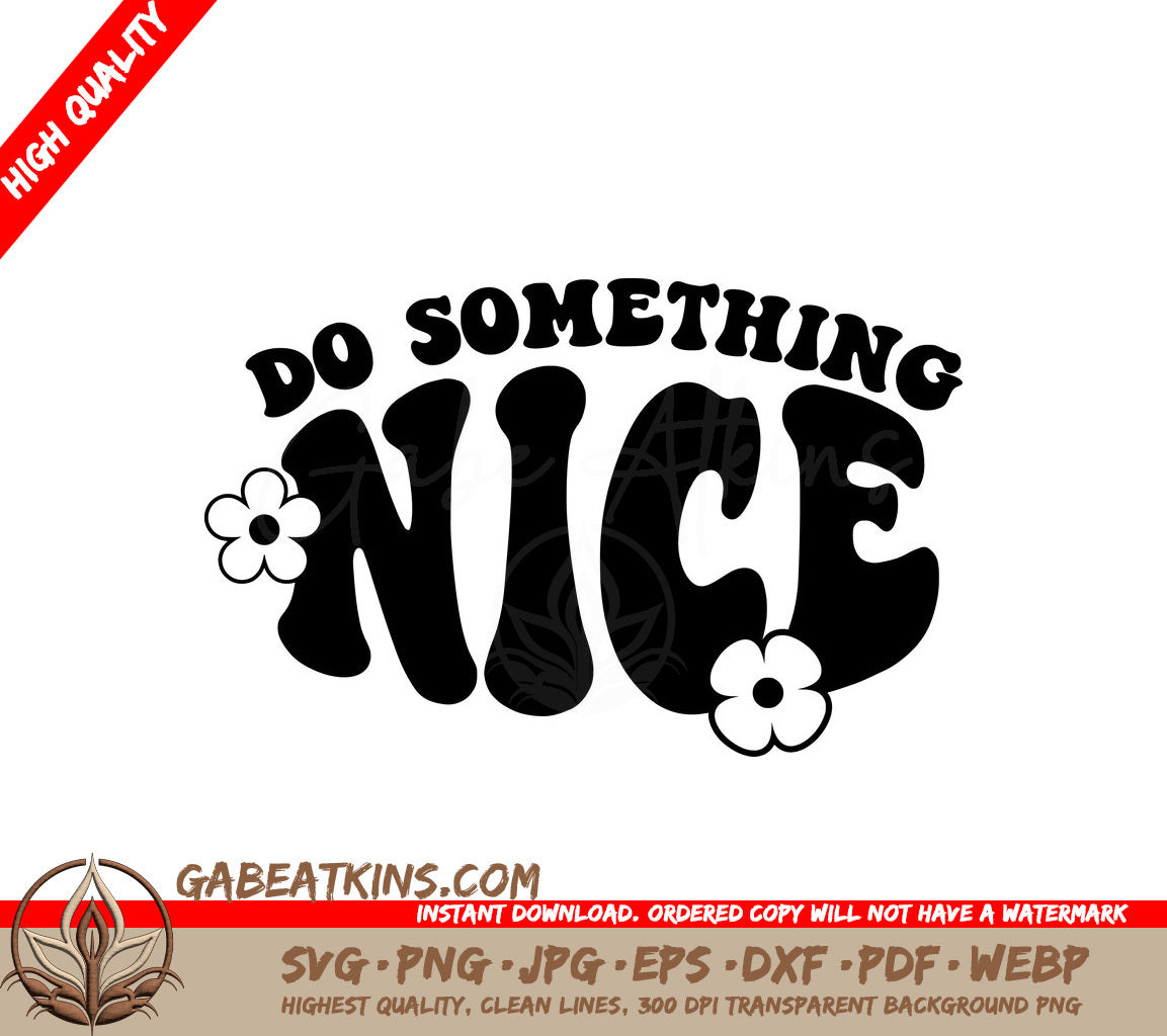 Do Something Nice SVG Design - Huge Aesthetic SVG