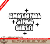 Emotional Since Birth SVG Design SVG