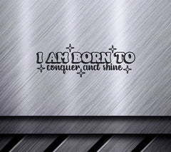 Born To Conquer & Shine SVG Cut File SVG