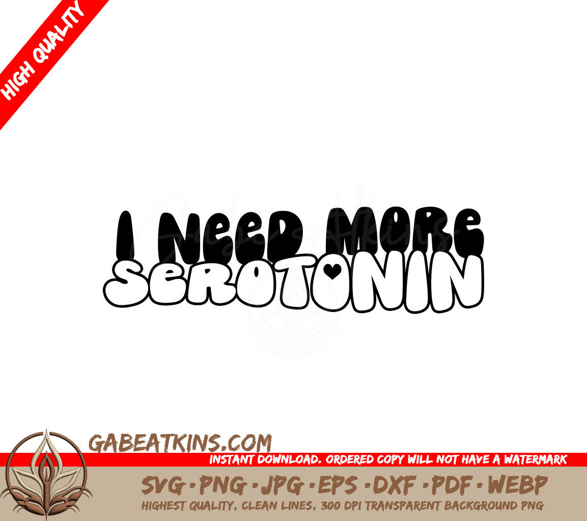 I Need More Serotonin SVG Design - Huge Aesthetic SVG