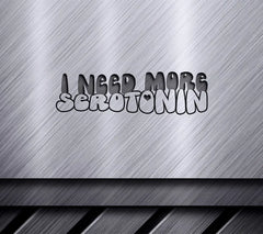 I Need More Serotonin SVG Design - Huge Aesthetic SVG