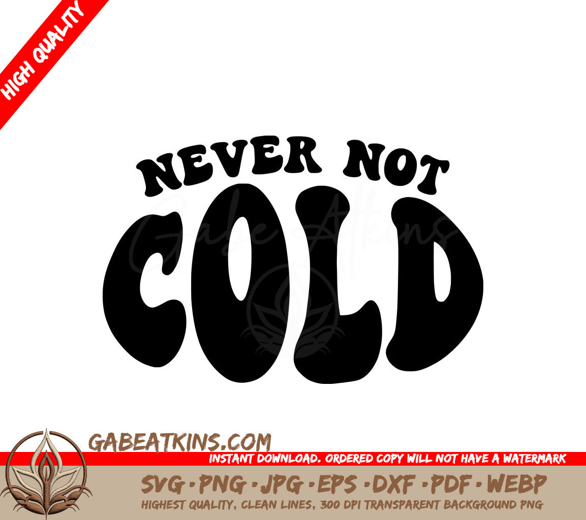 Never Not Cold SVG Design - Huge Aesthetic SVG