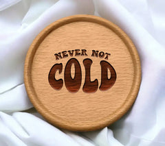 Never Not Cold SVG Design - Huge Aesthetic SVG