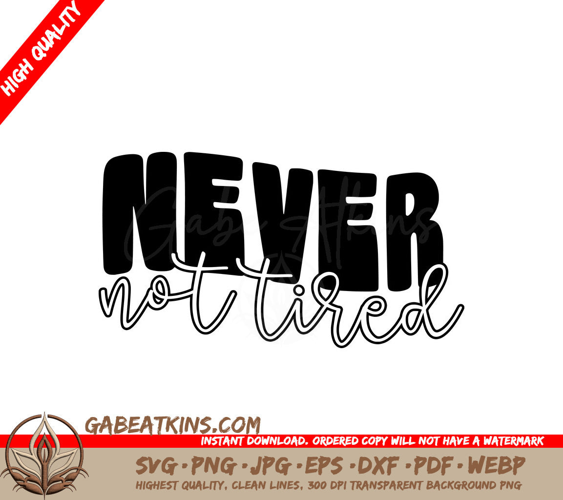 Never Not Tired Aesthetic SVG Design SVG