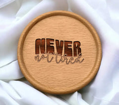 Never Not Tired Aesthetic SVG Design SVG