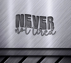 Never Not Tired Aesthetic SVG Design SVG