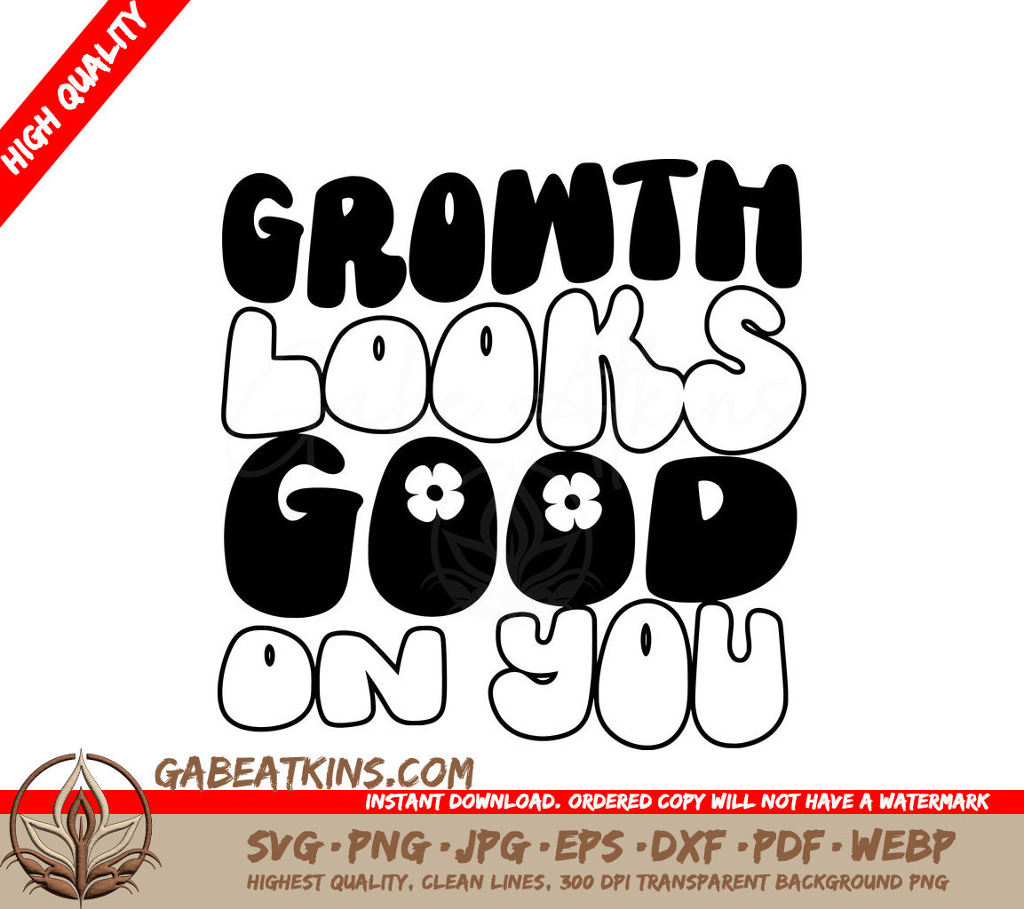 Growth Looks Good On You - SVG Poster SVG