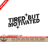 Tired But Motivated SVG Design SVG